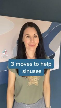 a woman standing in front of a sign that says 3 moves to help sinuses