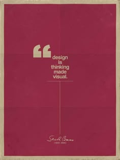 a red poster with the words design is thinking and visual