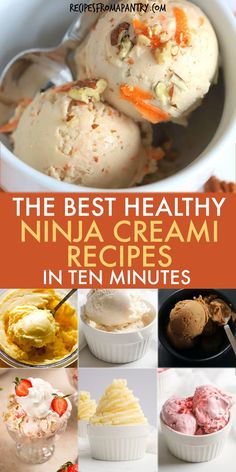 the best healthy ninja ice cream recipes in ten minutes, including no ice cream machine needed