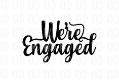 we're engaged svg file