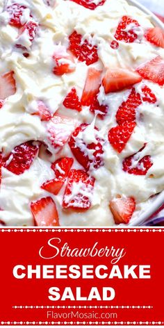 this strawberry cheesecake salad is made with fresh strawberries and whipped cream it's ready to be eaten