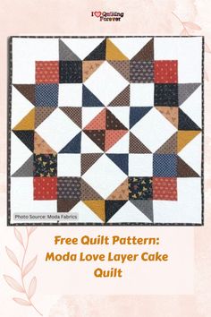 Free Quilt Pattern Moda Love Layer Cake Quilt Classic Quilts