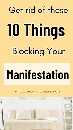 a couch with the text get rid of these 10 things blocking your manifestation