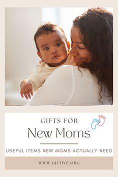 a woman holding a baby in her arms with the words gifts for new moms