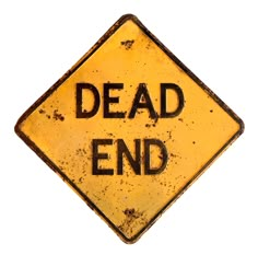 a yellow sign that says dead end with black letters on it, against a white background