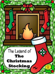 the legend of the christmas stocking is in front of a fireplace with stockings on it