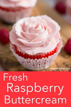 fresh raspberry buttercream cupcakes on a cutting board with the title overlay