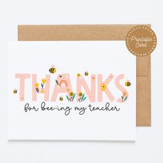 a thank card with the words thanks for being my teacher in pink and yellow flowers