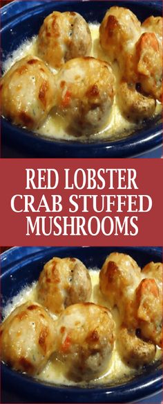 red lobster crab stuffed mushrooms are in a blue dish on a white plate with the words red lobster crab stuffed mushrooms above it