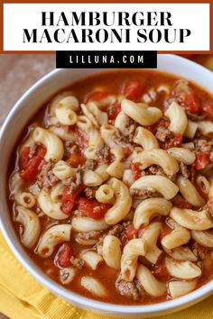 hamburger macaroni soup in a white bowl on top of a yellow napkin with the title above it