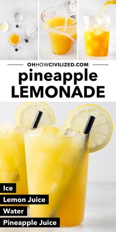 the recipe for pineapple lemonade is shown in three different pictures, including two glasses and