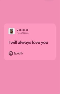 a pink background with the words i will always love you spotify on it and an image of a woman's face