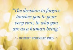 a quote from robert enright, ph d on the topic of human being and how to use it