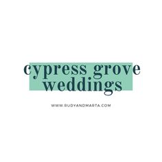 the words cypress grove weddings are in black and green