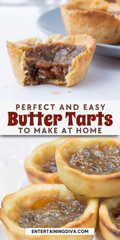 some small pies on a plate with the words perfect and easy butter tarts to make at home