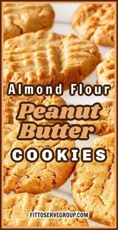 peanut butter cookies with the words almond flour peanut butter cookies