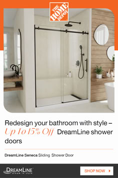 a bathroom with an orange and white sign that says, design your bathroom with style up to 15 % off dream line shower doors