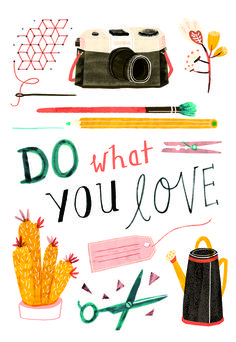 a poster with the words do what you love written on it and various objects surrounding it