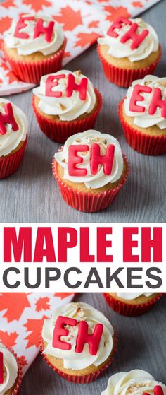 maple eh cupcakes with white frosting and red letters