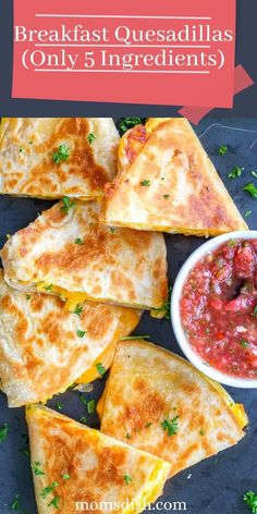 breakfast quesadillas with salsa on the side