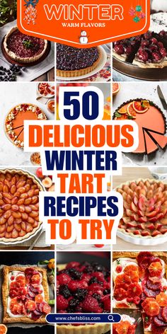 winter desserts with text overlay that reads 50 delicious winter tart recipes to try