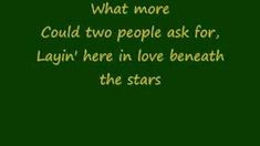 a green background with the words, what more could two people ask for layin'here in love beneath the stars