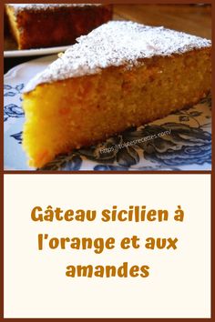 a piece of cake on a plate with the words gateau scilien and orange et aux amandes