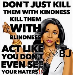 Kill Them With Kindness, American Quotes, Powerful Inspirational Quotes, Black Quotes