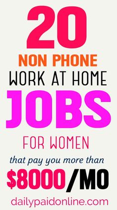 the text reads 20 non phone work at home jobs for women that pay you more than $ 800 / mo