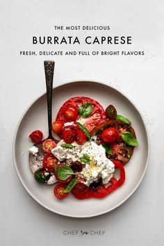 the most delicious burrata caprese fresh, delicate and full of bright flavors