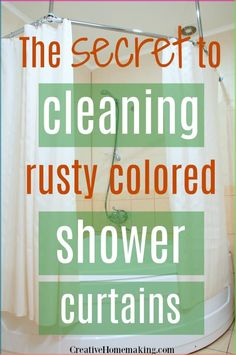 a shower curtain with the words the secret to cleaning rusty colored shower curtains on it