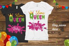 two shirts that say slime queen and slimy queen