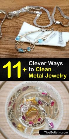 jewelry is shown with the title 11 clever ways to clean metal jewelry on it's side