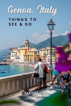 people standing on a bridge looking at the water and buildings with text overlay that reads gena italy things to see and do