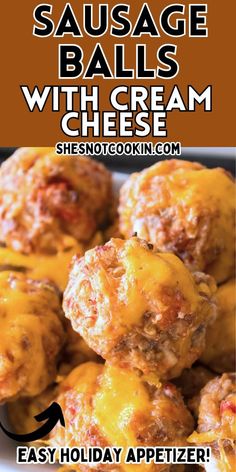 sausage balls with cream cheese is an easy holiday appetizer