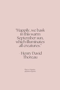 a quote from henry david thoreau about happy we bask in this warm