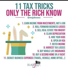 a poster with the words 11 tax tricks only the rich know