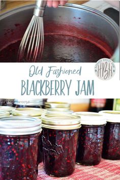 old fashioned blackberry jam in jars with a whisk on the side and text overlay that reads old fashioned blackberry jam