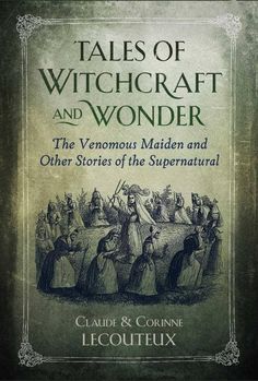 the book cover for tales of witchcraft and wonder, with an illustration of witches