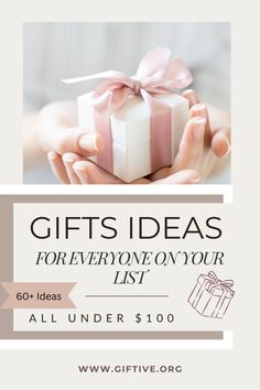 a woman's hands holding a gift box with the words gifts ideas for everyone on your list