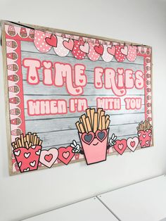 a sign that says time to eat when i'm with you and french fries