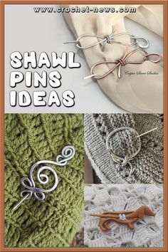 several different pictures with the words shawl pins ideas