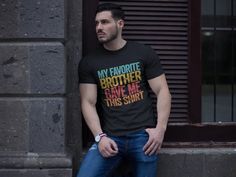 My Favorite Brother Gave Me This Shirt Funny Shirt for Men - Etsy Brother Birthday Gifts, Nephew Shirts, Brother Birthday, Funny Shirts For Men, Funny Tees, Funny Shirts, Jersey Shorts, Heavy Cotton, Short Sleeve Tee