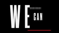 we can poster with the words we can written in white on a black background that reads we can