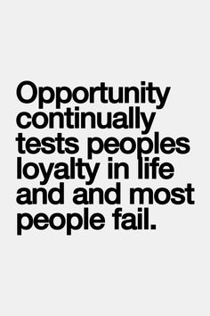 a quote that says opportunity is the most important thing in life and most people fail