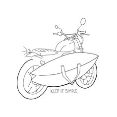 a drawing of a motorcycle with the words keep it simple