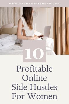 10 Profitable Online Side Hustles for Women