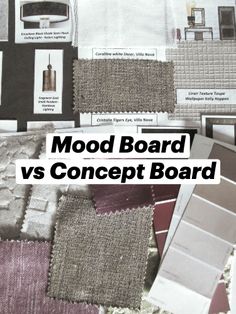 the words mood board vs concept board on top of different color swatches and fabric samples