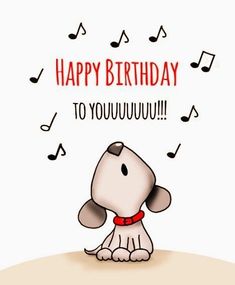 a cartoon dog with musical notes around it's neck and the words happy birthday to you