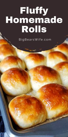 fluffy homemade rolls in a baking pan with text overlay that reads, fluffy homemade rolls